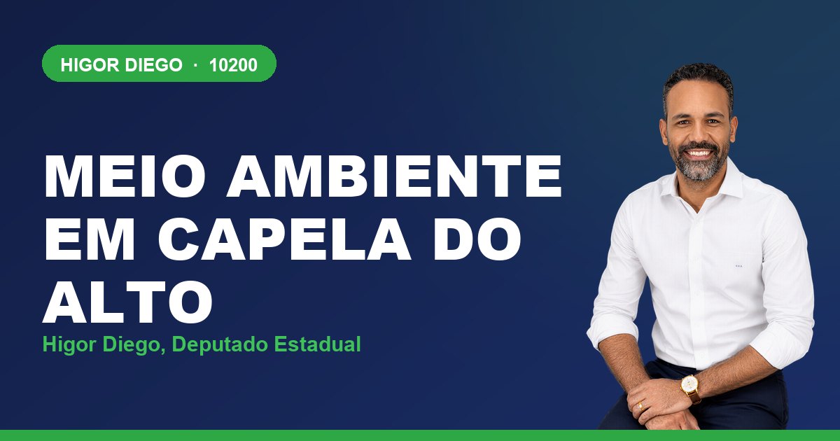Meio Ambiente em Capela do Alto, com Higor Diego, deputado estadual 10200