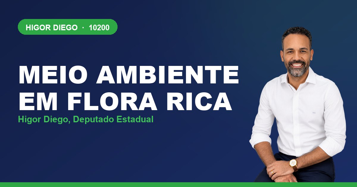 Meio Ambiente em Flora Rica, com Higor Diego, deputado estadual 10200