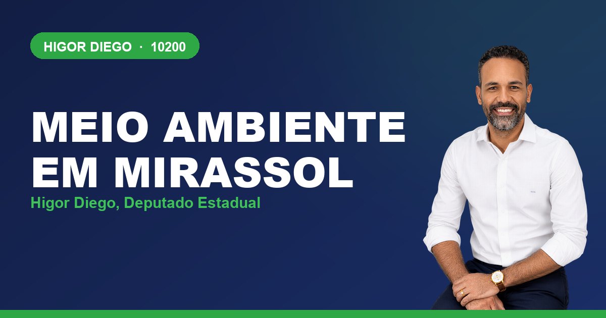 Meio Ambiente em Mirassol, com Higor Diego, deputado estadual 10200