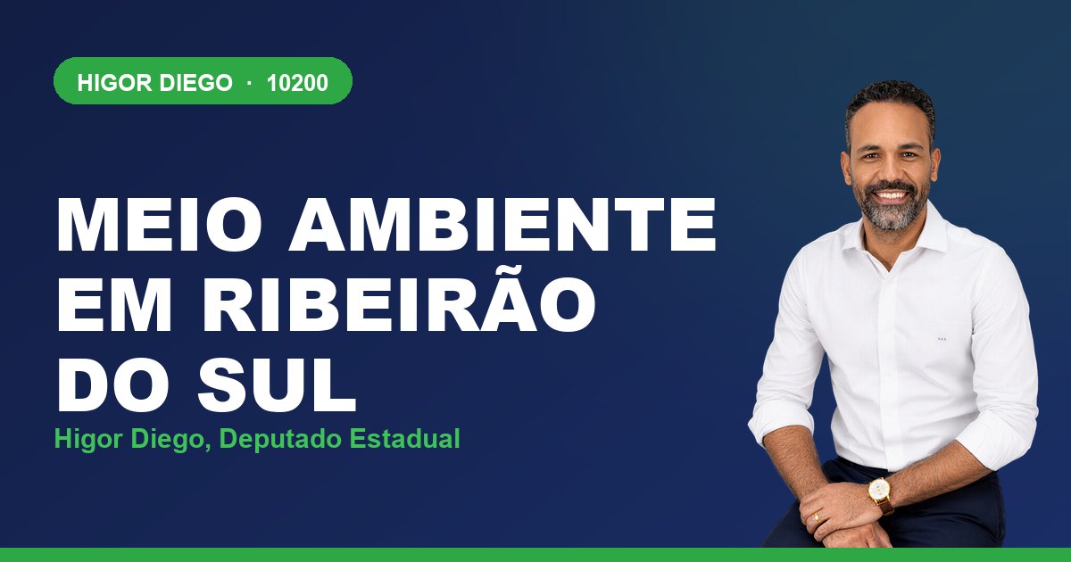Meio Ambiente em Ribeirão do Sul, com Higor Diego, deputado estadual 10200
