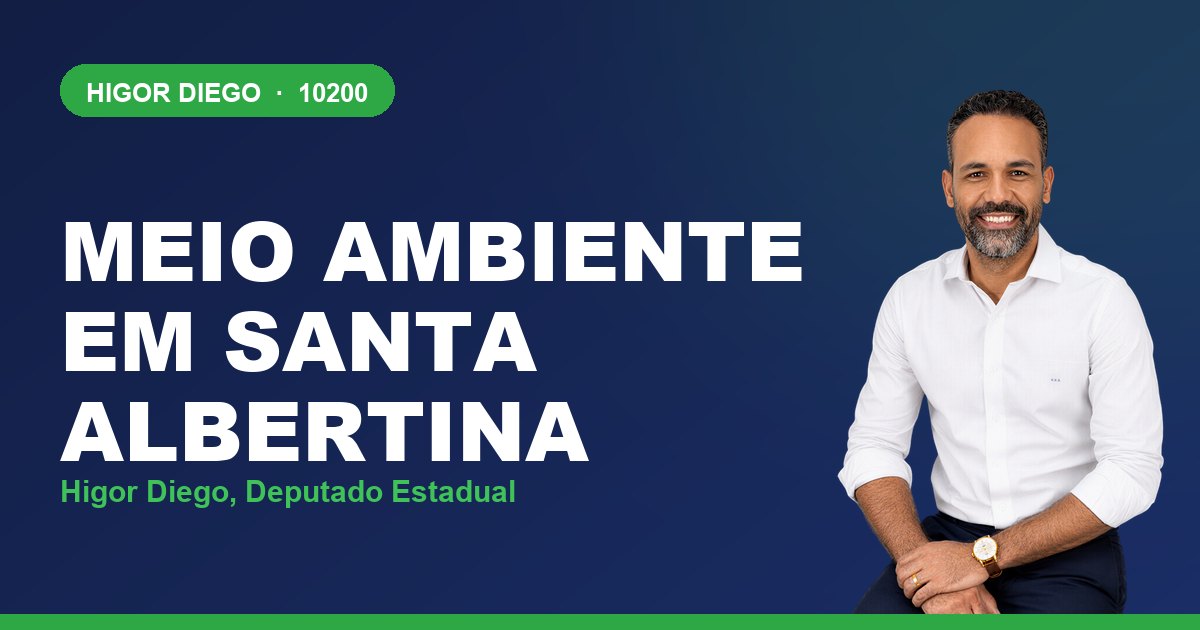 Meio Ambiente em Santa Albertina, com Higor Diego, deputado estadual 10200