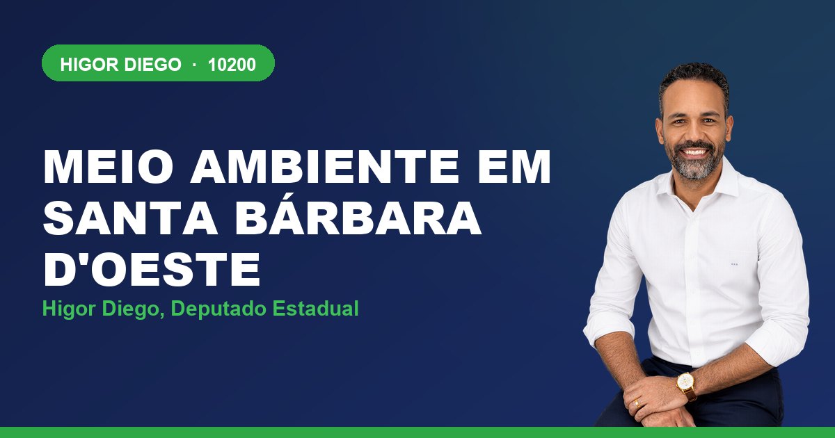 Meio Ambiente em Santa Bárbara d'Oeste, com Higor Diego, deputado estadual 10200