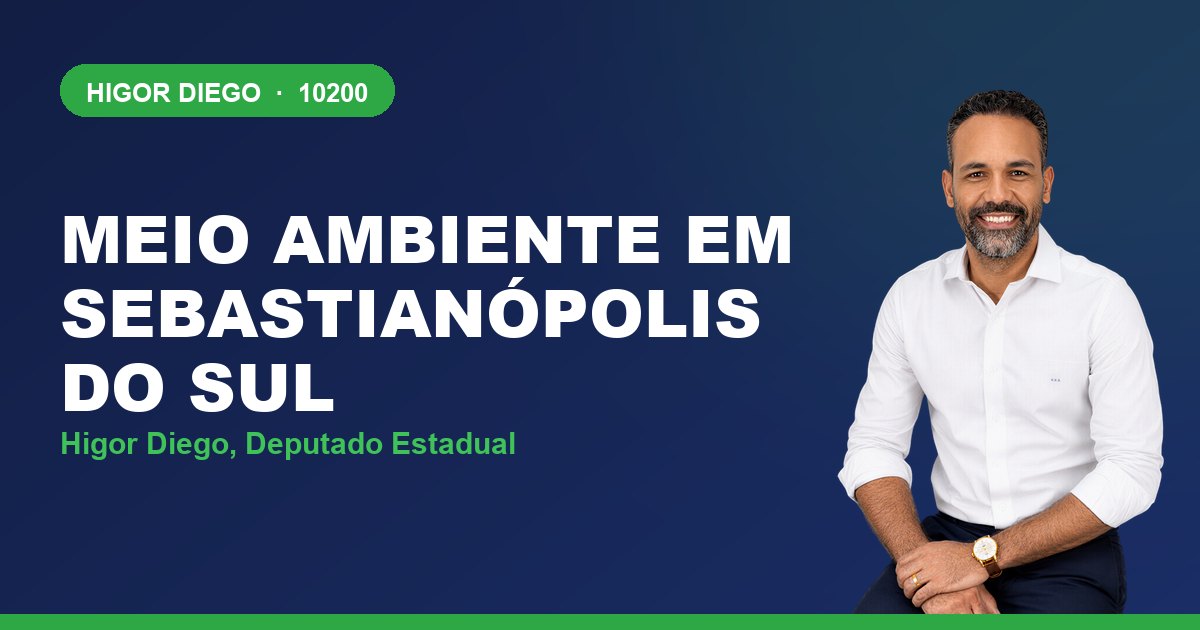 Meio Ambiente em Sebastianópolis do Sul, com Higor Diego, deputado estadual 10200