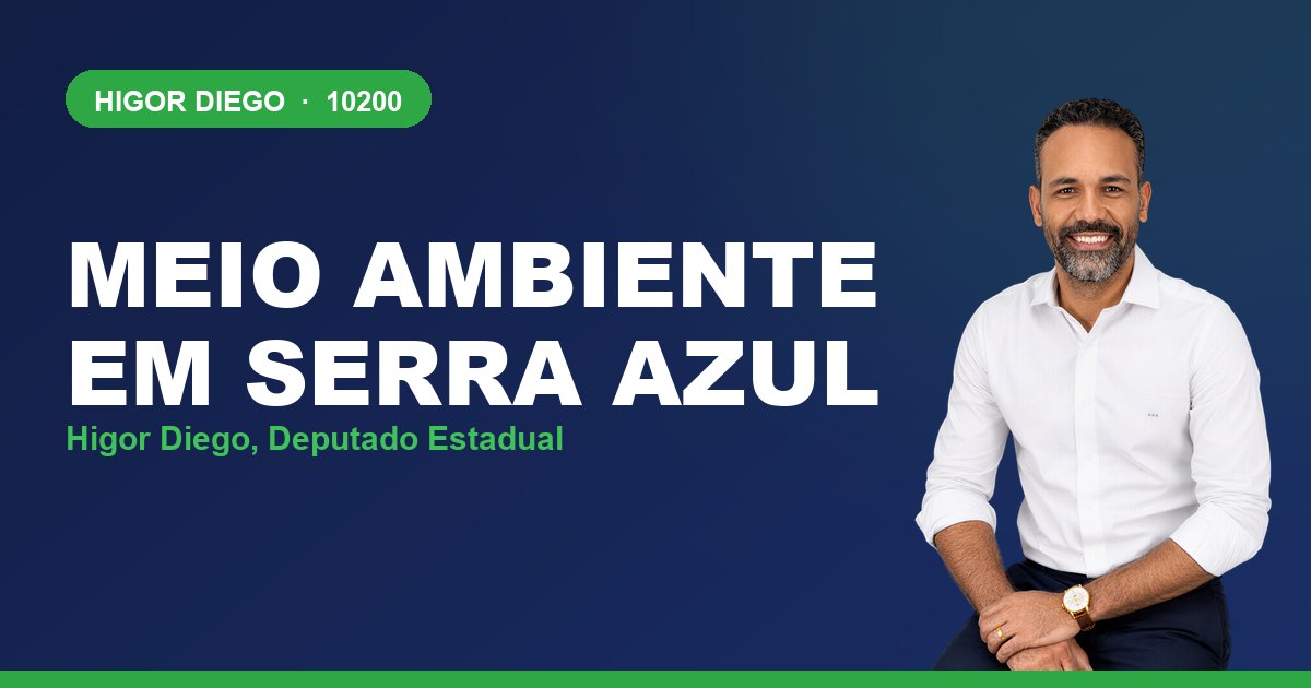 Meio Ambiente em Serra Azul, com Higor Diego, deputado estadual 10200