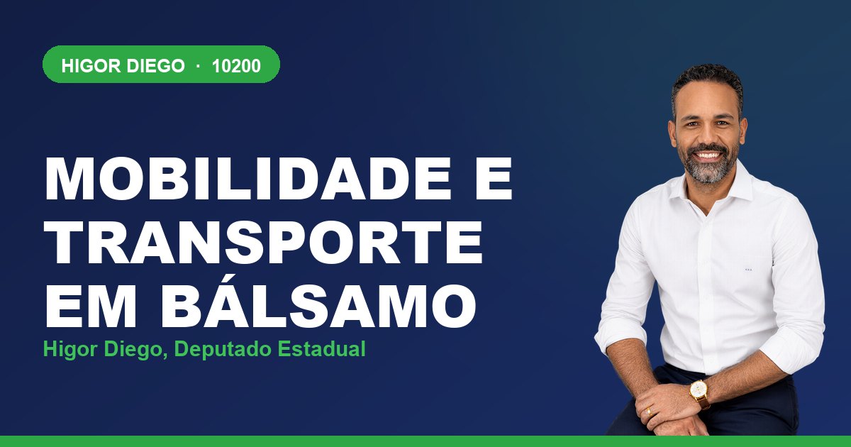 Mobilidade e Transporte em Bálsamo, com Higor Diego, deputado estadual 10200