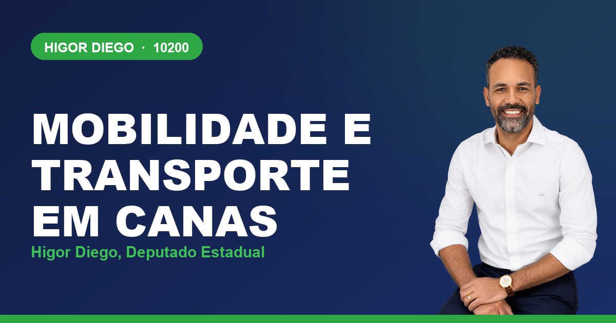 Mobilidade e Transporte em Canas, com Higor Diego, deputado estadual 10200