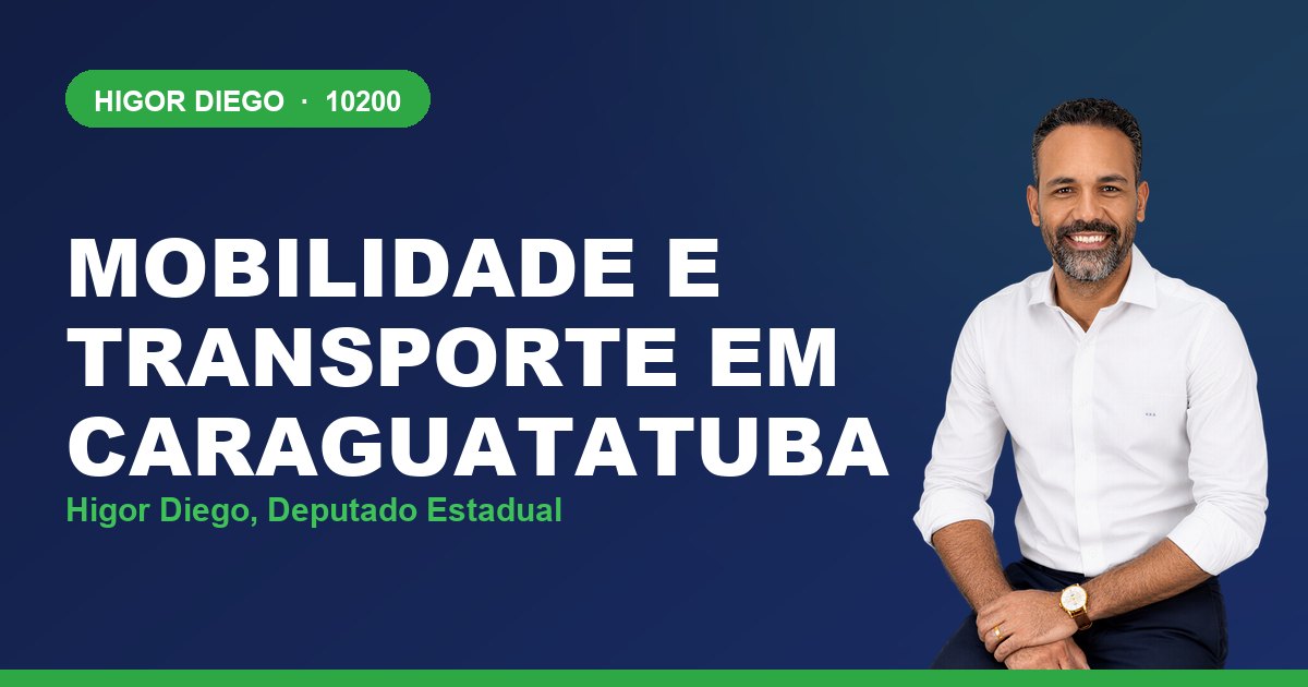 Mobilidade e Transporte em Caraguatatuba, com Higor Diego, deputado estadual 10200