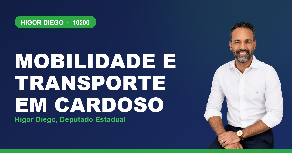 Mobilidade e Transporte em Cardoso, com Higor Diego, deputado estadual 10200