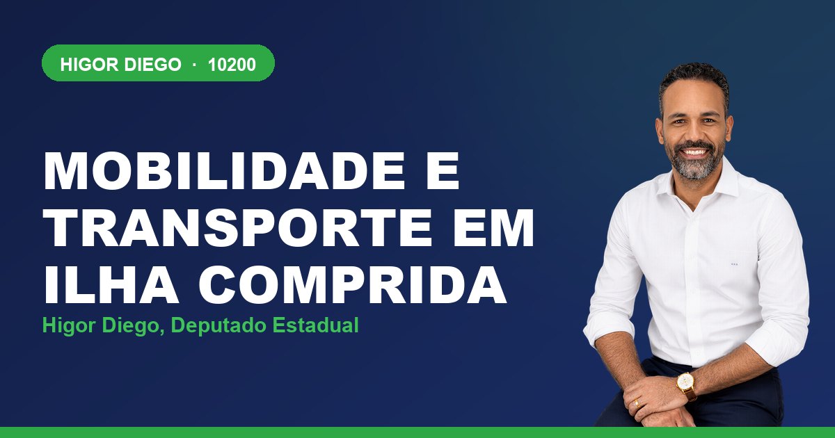 Mobilidade e Transporte em Ilha Comprida, com Higor Diego, deputado estadual 10200