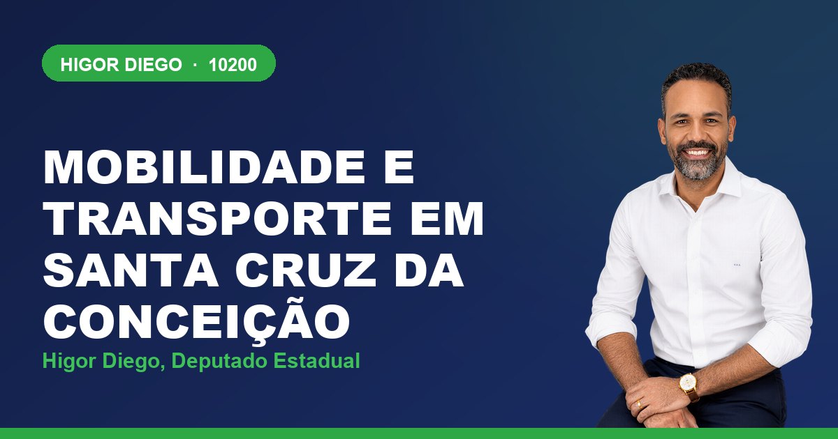 Mobilidade e Transporte em Santa Cruz da Conceição, com Higor Diego, deputado estadual 10200