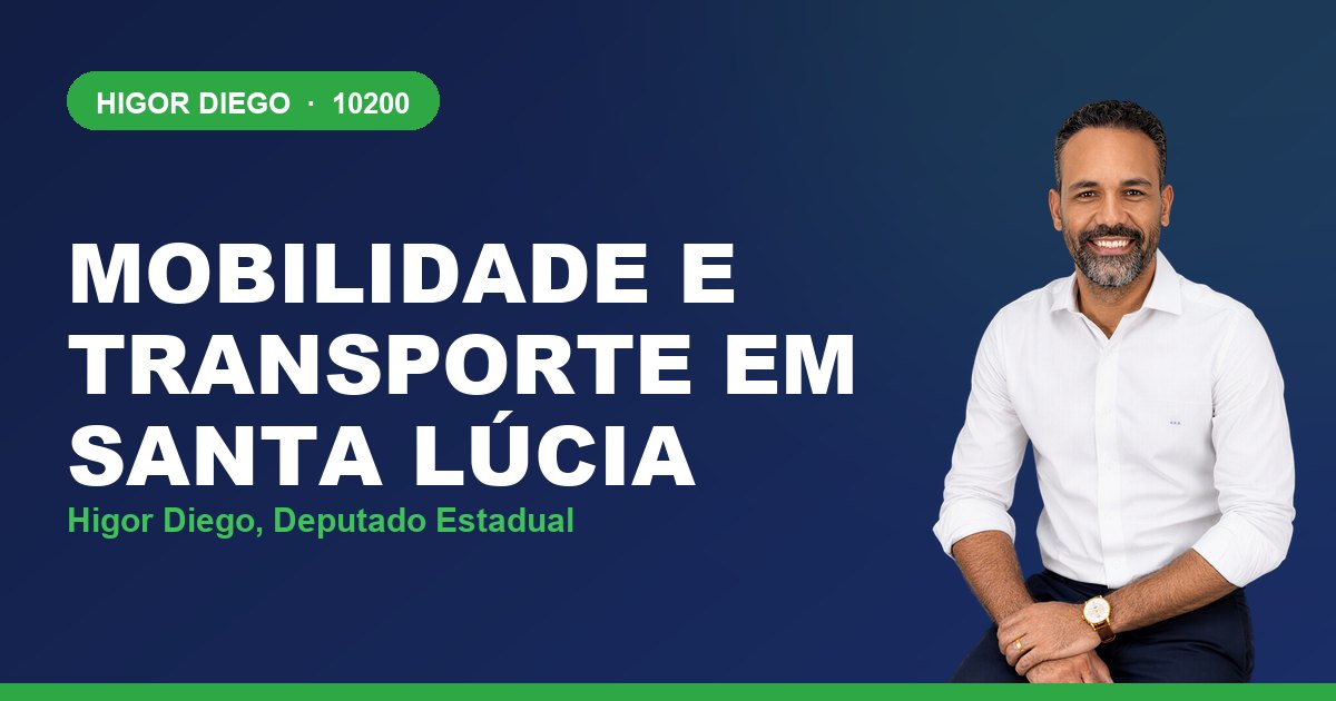 Mobilidade e Transporte em Santa Lúcia, com Higor Diego, deputado estadual 10200