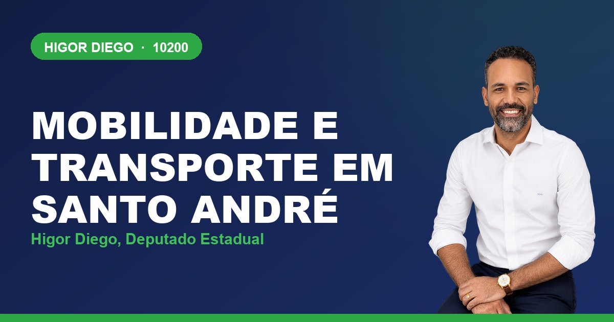 Mobilidade e Transporte em Santo André, com Higor Diego, deputado estadual 10200