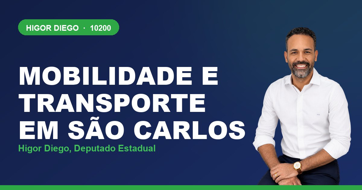 Mobilidade e Transporte em São Carlos, com Higor Diego, deputado estadual 10200