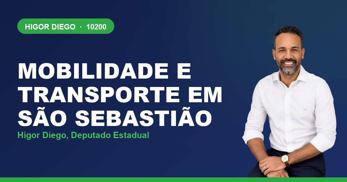 Mobilidade e Transporte em São Sebastião, com Higor Diego, deputado estadual 10200
