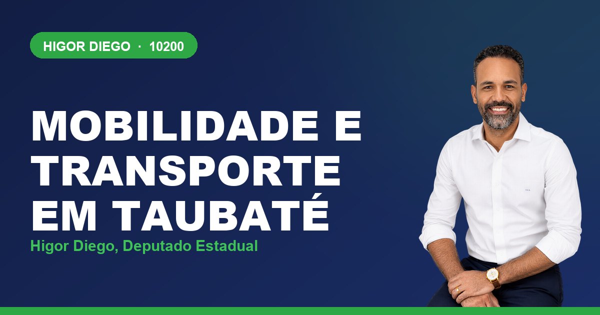 Mobilidade e Transporte em Taubaté, com Higor Diego, deputado estadual 10200