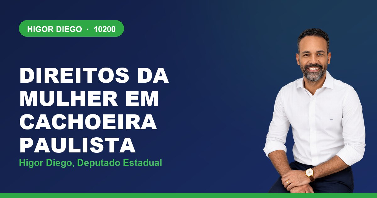 Direitos da Mulher em Cachoeira Paulista, com Higor Diego, deputado estadual 10200