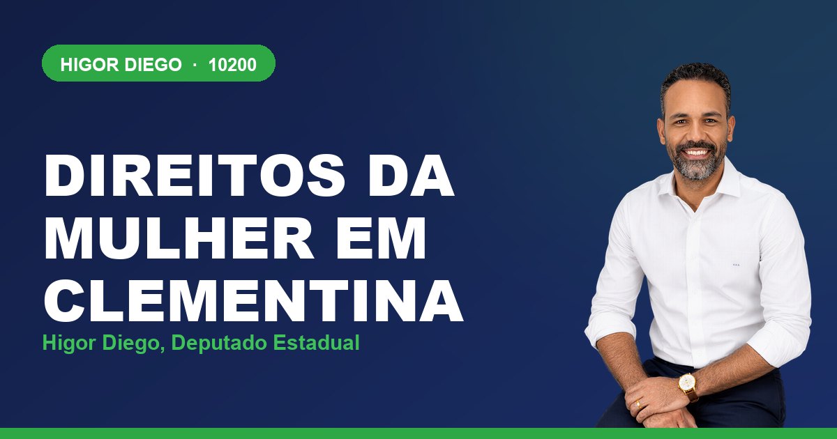 Direitos da Mulher em Clementina, com Higor Diego, deputado estadual 10200
