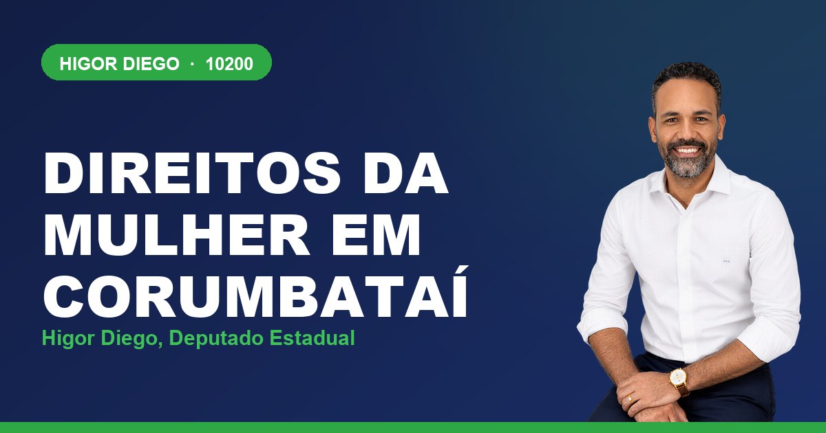 Direitos da Mulher em Corumbataí, com Higor Diego, deputado estadual 10200