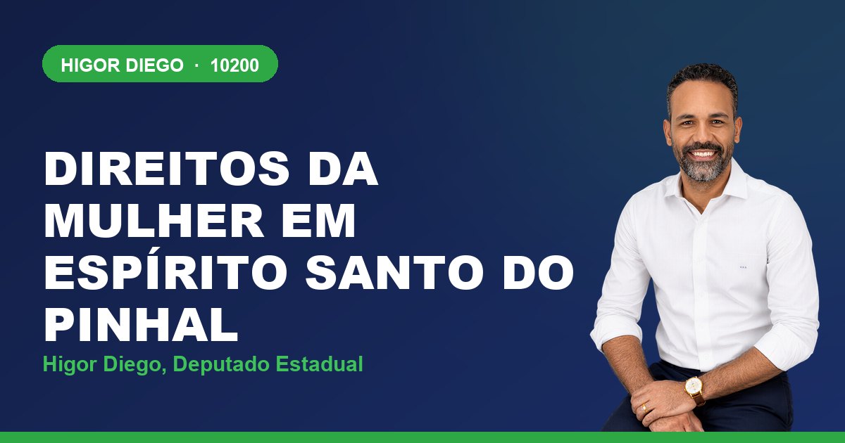 Direitos da Mulher em Espírito Santo do Pinhal, com Higor Diego, deputado estadual 10200