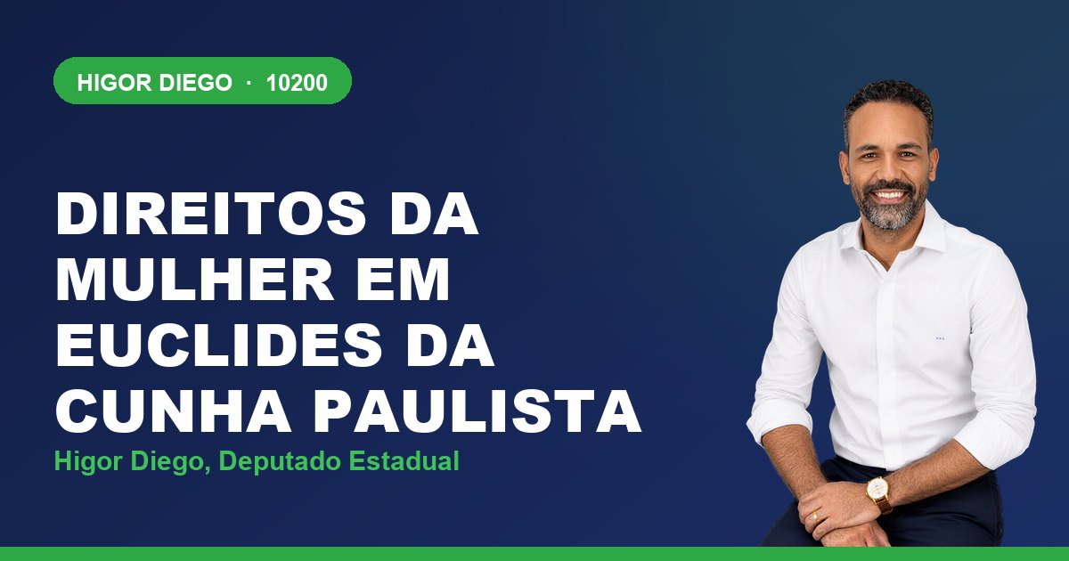 Direitos da Mulher em Euclides da Cunha Paulista, com Higor Diego, deputado estadual 10200