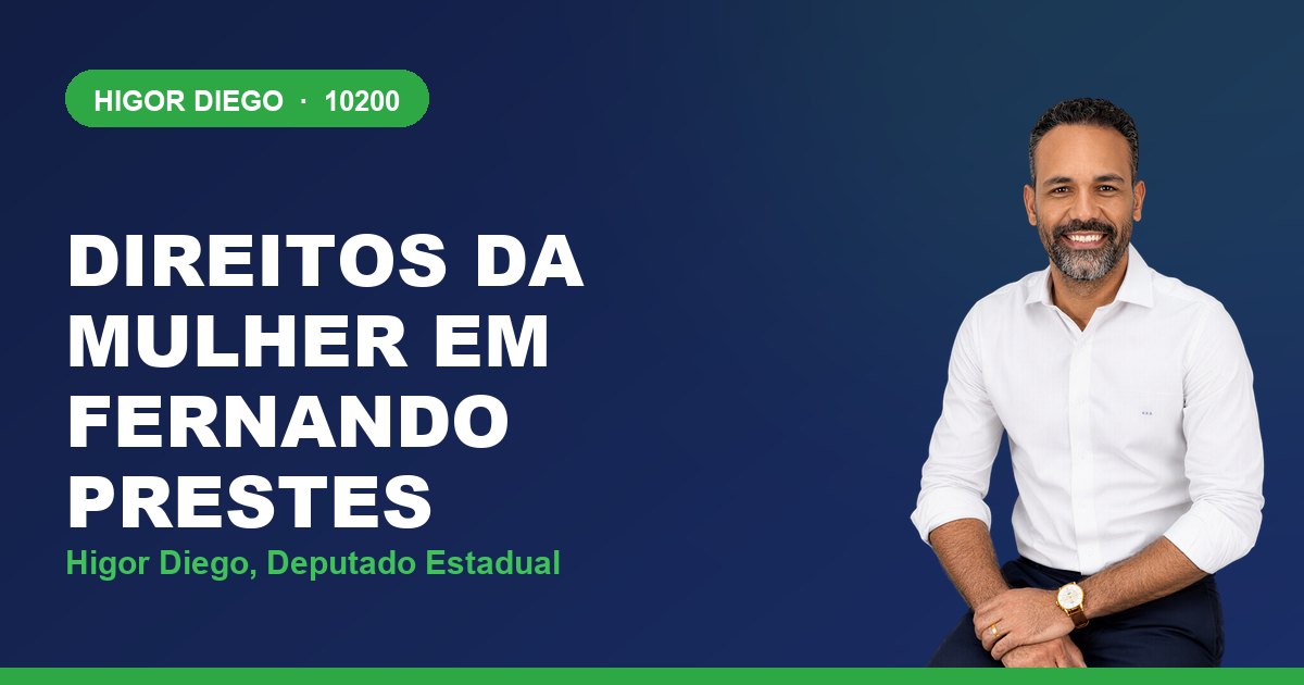 Direitos da Mulher em Fernando Prestes, com Higor Diego, deputado estadual 10200
