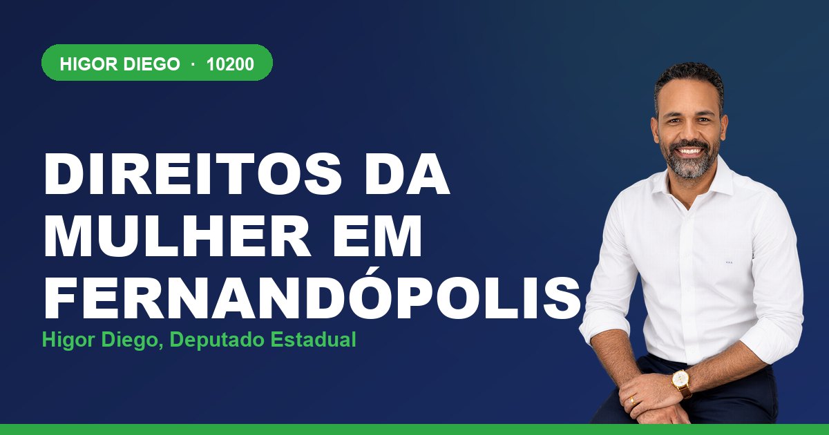 Direitos da Mulher em Fernandópolis, com Higor Diego, deputado estadual 10200