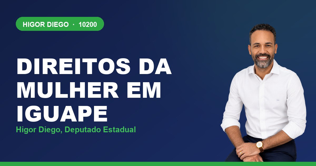 Direitos da Mulher em Iguape, com Higor Diego, deputado estadual 10200