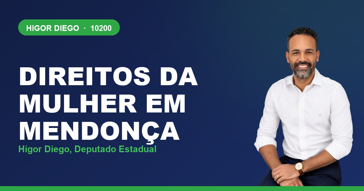 Direitos da Mulher em Mendonça, com Higor Diego, deputado estadual 10200