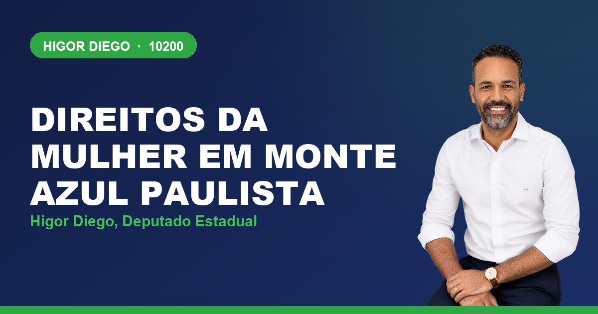 Direitos da Mulher em Monte Azul Paulista, com Higor Diego, deputado estadual 10200