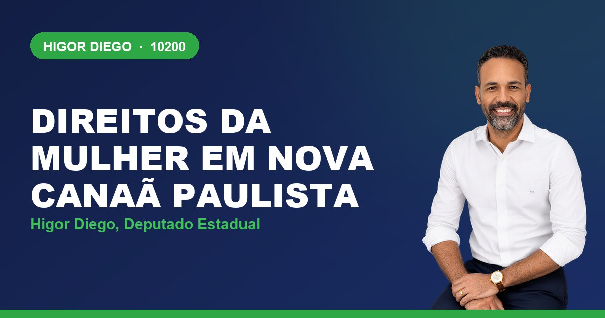 Direitos da Mulher em Nova Canaã Paulista, com Higor Diego, deputado estadual 10200