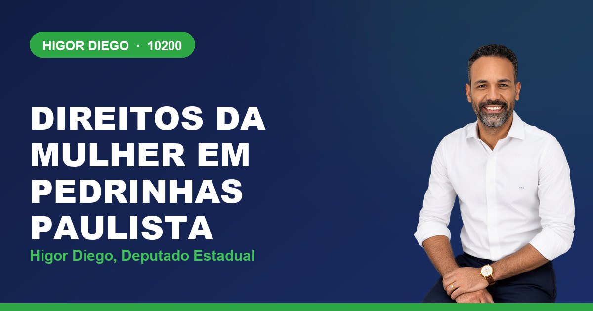 Direitos da Mulher em Pedrinhas Paulista, com Higor Diego, deputado estadual 10200