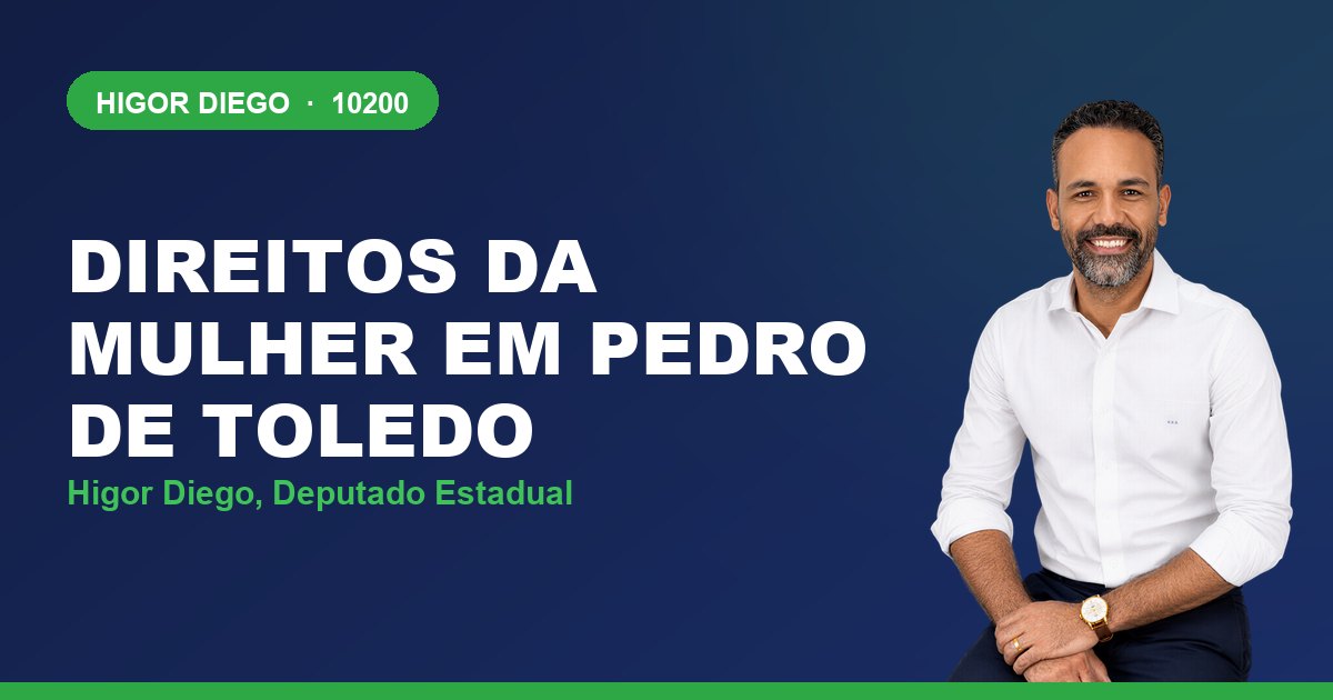Direitos da Mulher em Pedro de Toledo, com Higor Diego, deputado estadual 10200