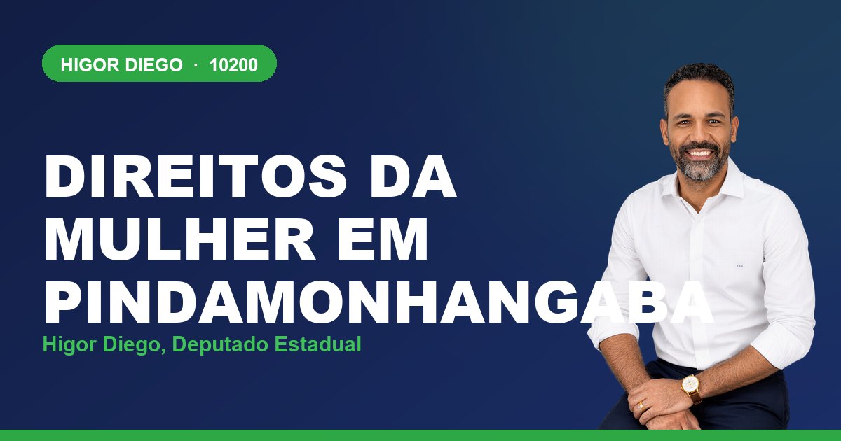Direitos da Mulher em Pindamonhangaba, com Higor Diego, deputado estadual 10200