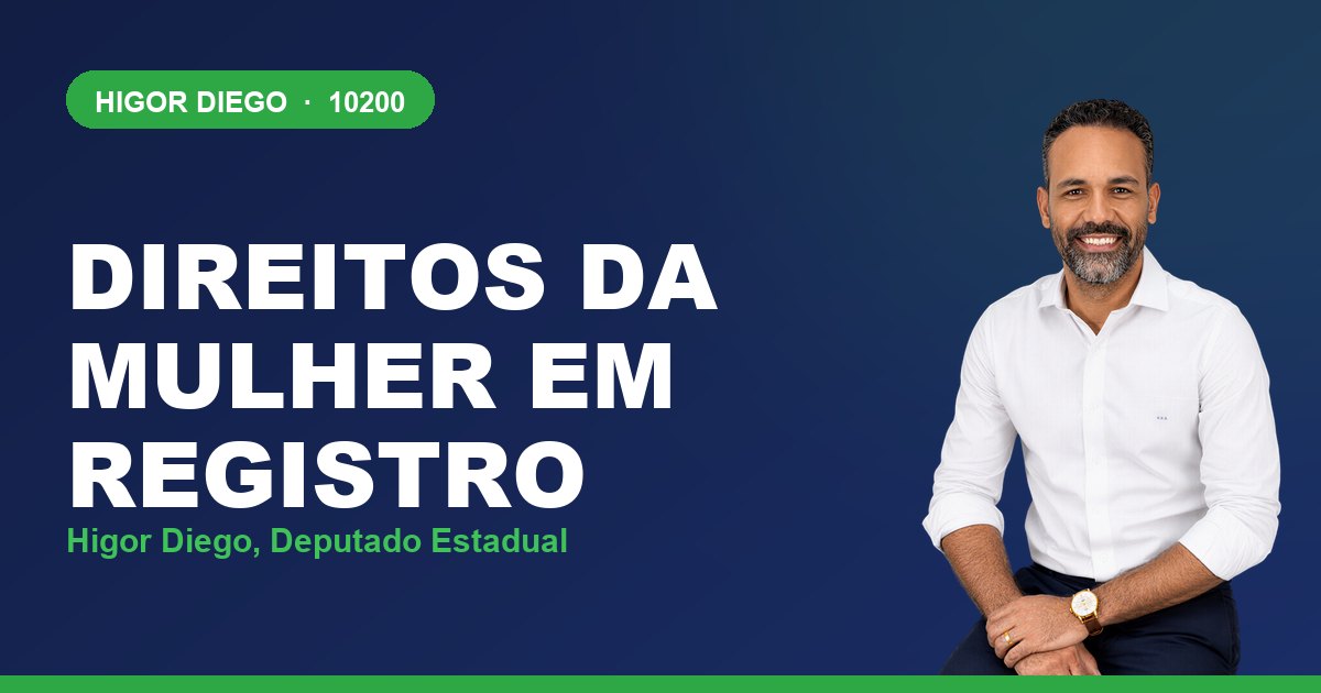 Direitos da Mulher em Registro, com Higor Diego, deputado estadual 10200