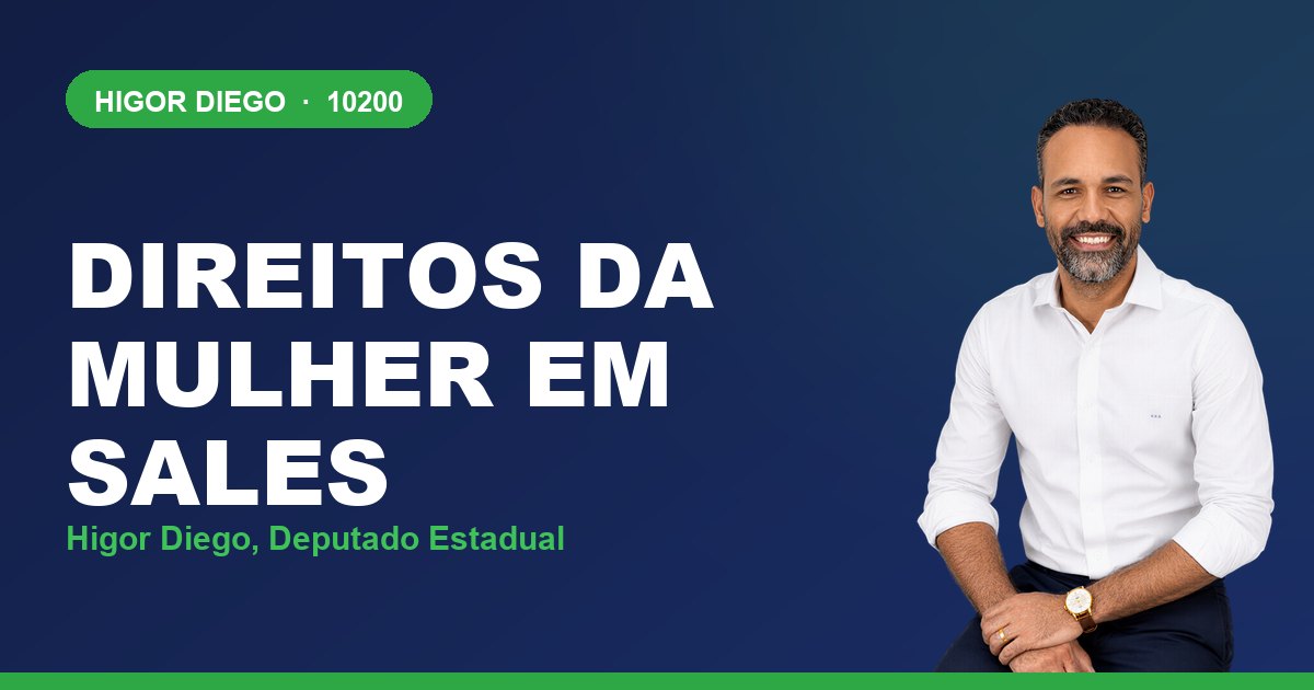 Direitos da Mulher em Sales, com Higor Diego, deputado estadual 10200
