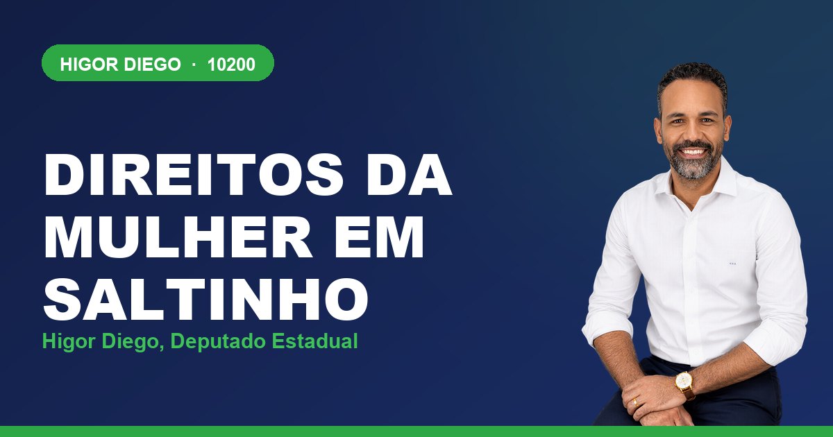 Direitos da Mulher em Saltinho, com Higor Diego, deputado estadual 10200