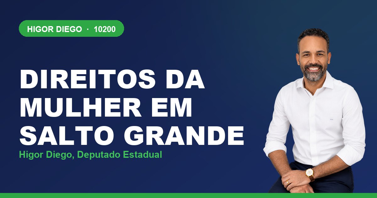 Direitos da Mulher em Salto Grande, com Higor Diego, deputado estadual 10200