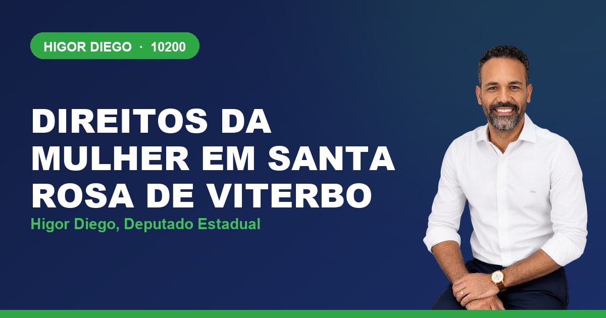 Direitos da Mulher em Santa Rosa de Viterbo, com Higor Diego, deputado estadual 10200