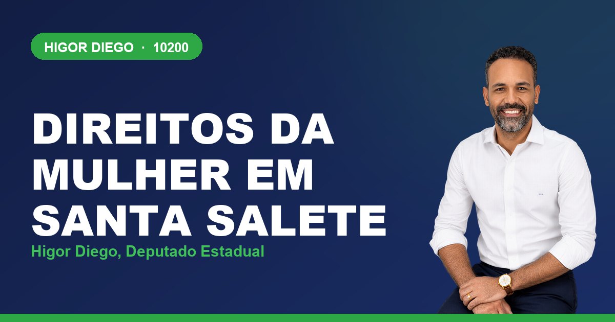 Direitos da Mulher em Santa Salete, com Higor Diego, deputado estadual 10200