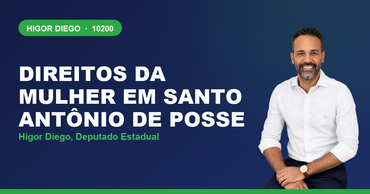 Direitos da Mulher em Santo Antônio de Posse, com Higor Diego, deputado estadual 10200