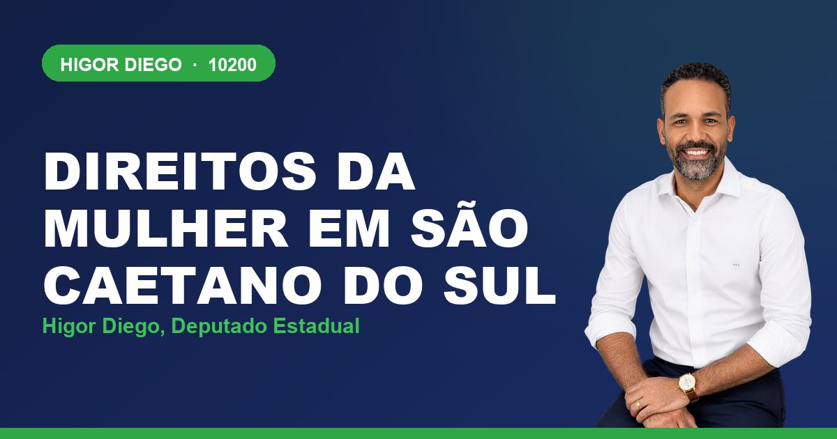 Direitos da Mulher em São Caetano do Sul, com Higor Diego, deputado estadual 10200