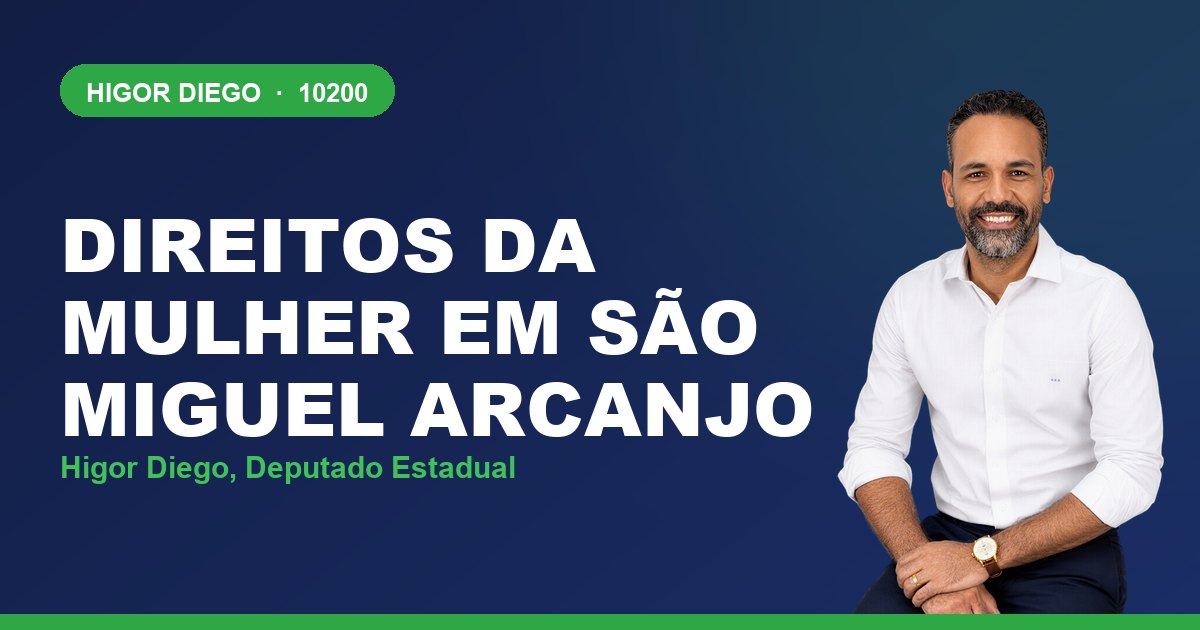 Direitos da Mulher em São Miguel Arcanjo, com Higor Diego, deputado estadual 10200