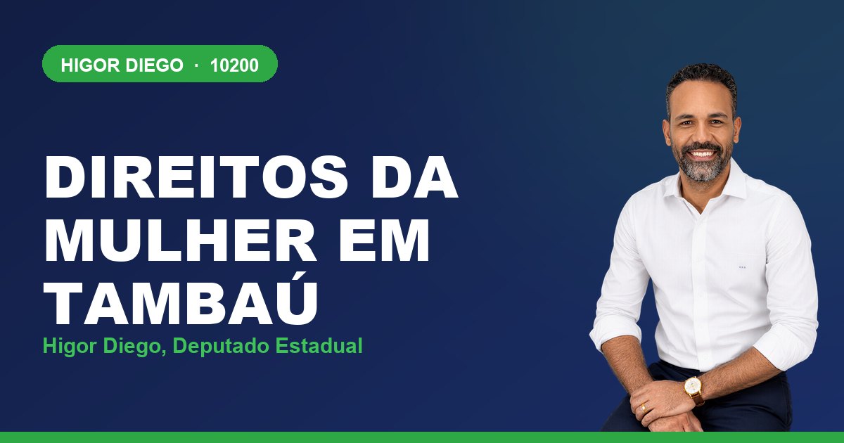 Direitos da Mulher em Tambaú, com Higor Diego, deputado estadual 10200