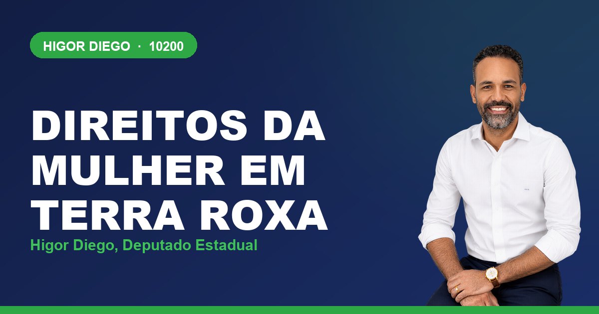 Direitos da Mulher em Terra Roxa, com Higor Diego, deputado estadual 10200