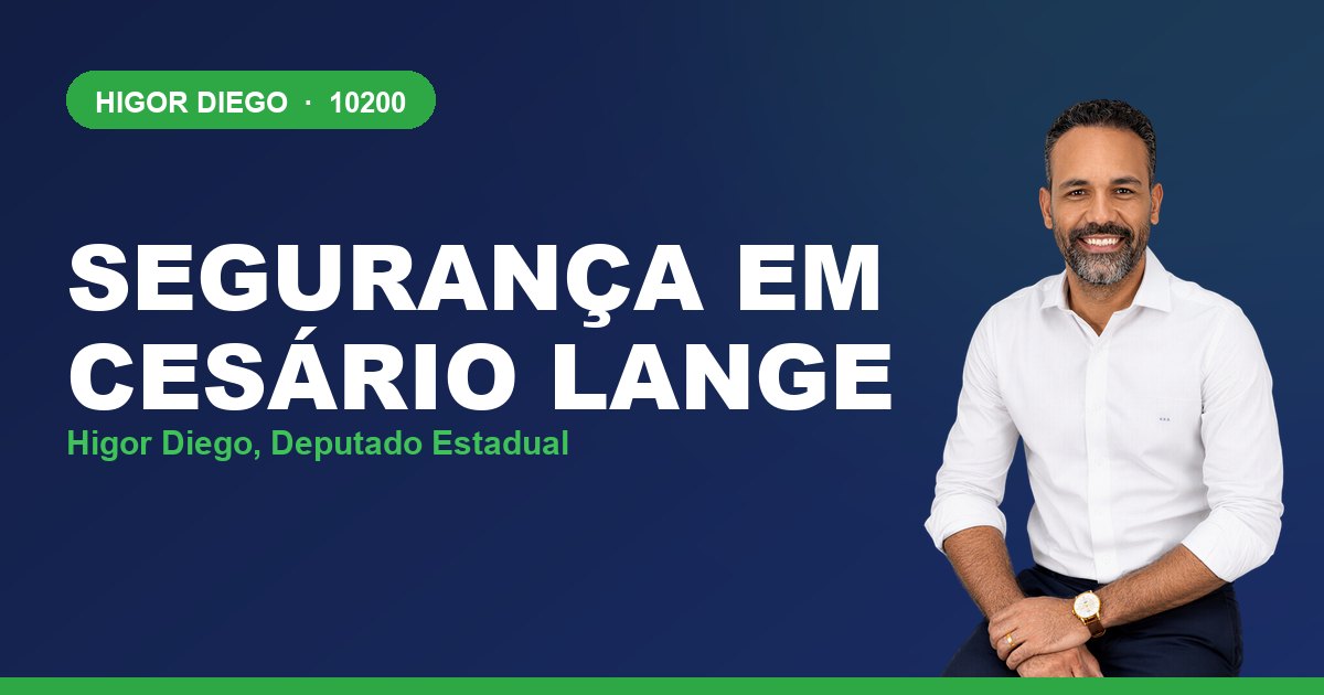Segurança em Cesário Lange, com Higor Diego, deputado estadual 10200