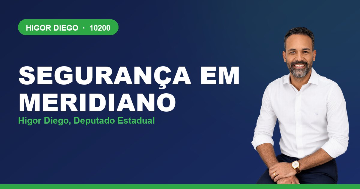 Segurança em Meridiano, com Higor Diego, deputado estadual 10200
