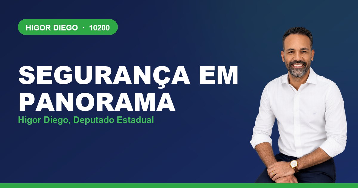 Segurança em Panorama, com Higor Diego, deputado estadual 10200