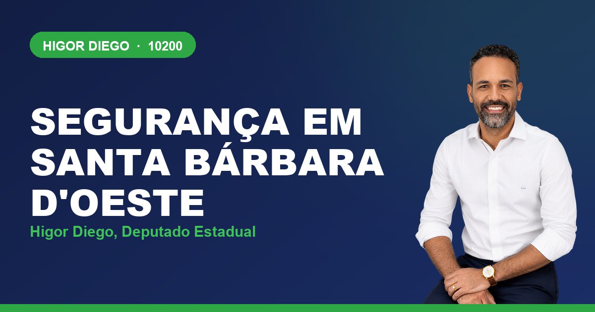 Segurança em Santa Bárbara d'Oeste, com Higor Diego, deputado estadual 10200