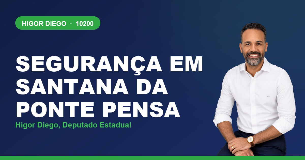 Segurança em Santana da Ponte Pensa, com Higor Diego, deputado estadual 10200